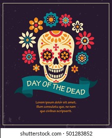 Dea de los muertos. Day of The Dead vector poster with festive skull, flowers, ribbon with inscription and place for your text on dark textured background.