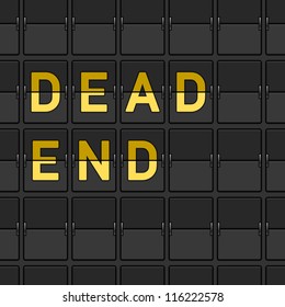Dead End Flip Board - Airport information panel with yellow Dead End copy
