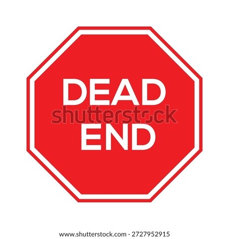 Dead End Sign. Dead End Symbol for Navigation Use. Driving Awareness. Traffic Safety Signage Dead End. Red Dead End Sign Isolated for Transportation Safety.