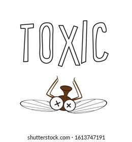 Dead fly lies on his back. Vector illustration. Funny cartoon character with Toxic text
