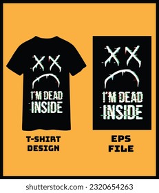 
Estoy Muerto Dentro Del Diseño De Camisetas Negras.