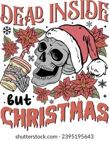 Dead Inside But Christmas, Funny Christmas, Funny Skull Coffee, Santa Skull Christmas, Dead Inside svg
