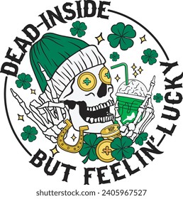 Dead Inside But Feelin' Lucky Skeleton St. Patrick's Day Coffee Design