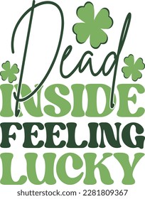 Dead inside feeling lucky t-shirt design