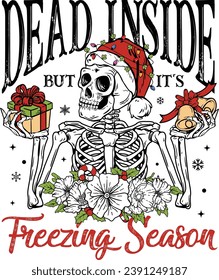 Dead Inside But Freezing Season, Christmas Skull, Skeleton, Retro Christmas, Freezing Season Cricut Files