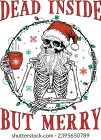 Dead Inside But Merry, Funny Christmas, Funny Skull Coffee, Santa Skeleton Christmas, Skeleton Coffee, Dead Inside svg