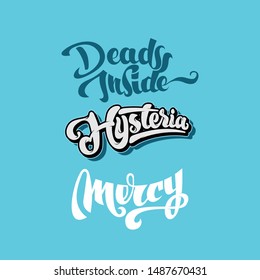 dead inside typography, hysteria hand drawn and mercy hand lettering