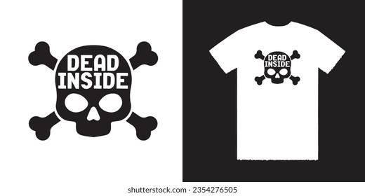 Dead Inside Vector T Shirt Design Dead Inside T Shirt Dead Tee Dead Inside Tee Design