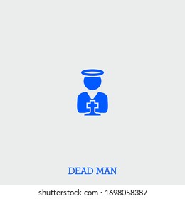 dead man icon. dead man vector on gray background