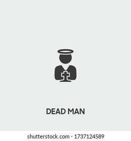 dead man icon. dead man vector on gray background