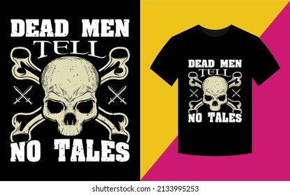 Dead Men Skull T-Shirt High Quality is Unique Design. svg
