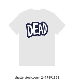 dead text tshirt fashion sticker vector illustration template design