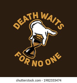 Dead waits for no one, an illustration of a hourglass that symbolize dead can come to anyone, anytime, or anywhere