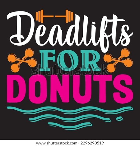 Deadlifts for Donuts T-shirt Design Vector File