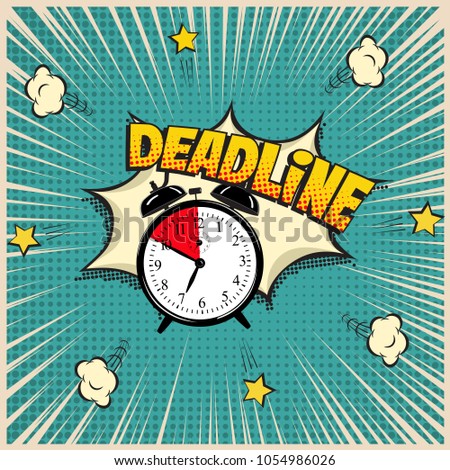 Deadline concept illustration in comic book style. Vector alarm clock and Deadline word on pop art background.