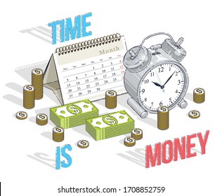 Deadline concept, table Alarm Clock and Calendar with cash money stacks and coin piles isolated on white background. Isometric vector business and finance illustration, 3d thin line design.
