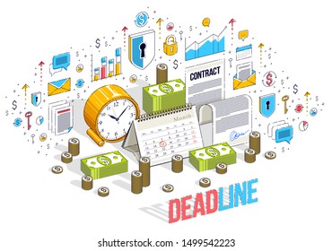 Deadline concept, table Clock and Calendar with cash money stacks and coin piles isolated on white. Isometric 3d vector finance illustration with icons, stats charts and design elements.