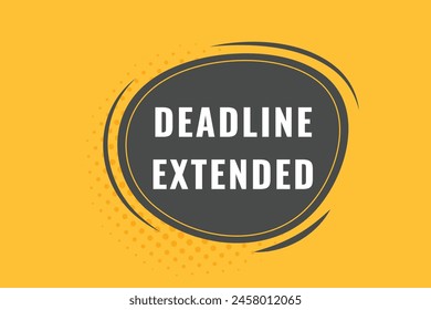 Deadline expended Button. Speech Bubble, Banner Label Deadline expended