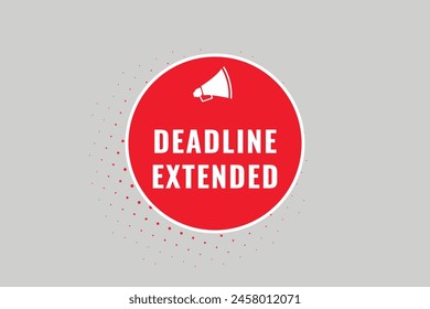 Deadline expended Button. Speech Bubble, Banner Label Deadline expended