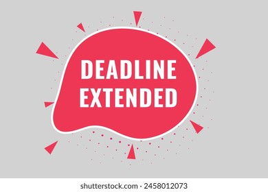 Deadline expended Button. Speech Bubble, Banner Label Deadline expended