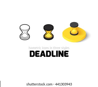 Deadline icon, vector symbol in flat, outline and isometric style