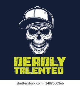 Deadly Talented - Cool & Talented Skull design. Typographic design vector illustration. - Vector