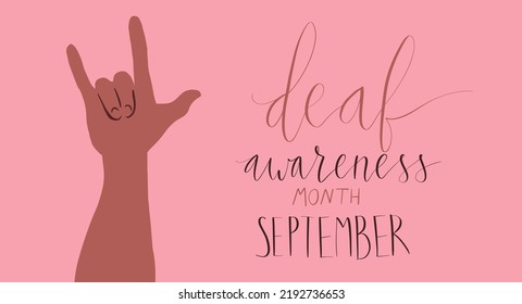 Deaf awareness month september handwritten calligraphy. Human hand showing I love you in sign language. Vector card template.