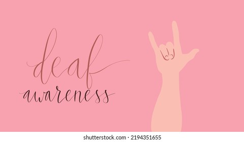 Deaf awareness month september handwritten calligraphy. Human hand showing I love you in sign language. Vector card template.