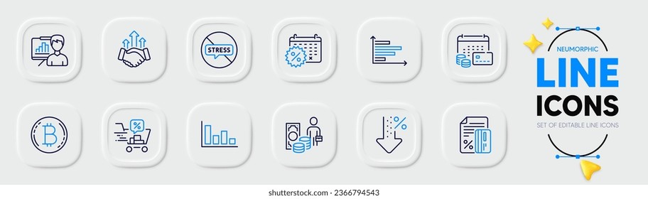 Deal, Calendar discounts and Stop stress line icons for web app. Pack of Credit card, Bitcoin, Histogram pictogram icons. Horizontal chart, Presentation board, Low percent signs. Vector