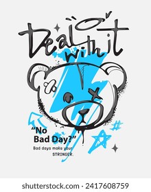 deal with it calligraphy slogan with bear doll head spray painted graffitti style vector illustration