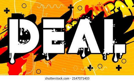 Deal colored Graffiti tag. Abstract modern street art decoration performed in urban painting style.