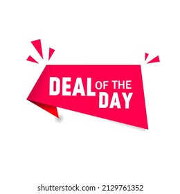 Deal of the day speech bubble. Hot sale price offer deal vector labels templates stickers designs with flame. vector illustration