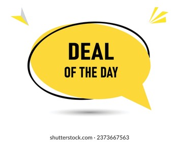 Deal of the day speech bubble text. Hi There on bright color for Sticker, Banner and Poster. vector illustration.
