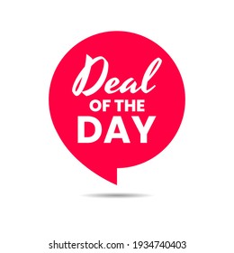 Deal of the day speech icon announcement sticker design vector