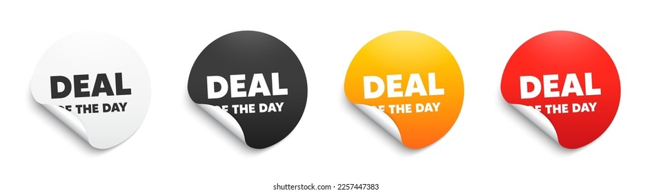 Deal of the day text. Round sticker badge with offer. Special offer price sign. Advertising discounts symbol. Paper label banner. Day deal adhesive tag. Vector
