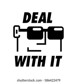 Deal With It Guy Wearing Sunglasses Funny Internet Humor