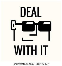 Deal With It Guy Wearing Sunglasses Funny Internet Humor