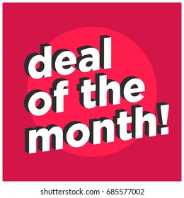 Deal of the Month Written in Flat Colours with 3D Style Shadow