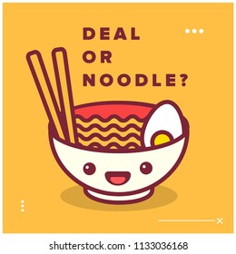 Deal Or Noodle Pun Poster Vector Illustration in Flat Style Line Art