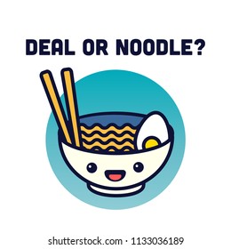 Deal Or Noodle Pun Poster Vector Illustration in Flat Style Line Art