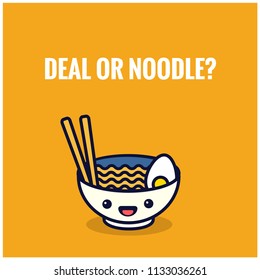 Deal Or Noodle Pun Poster Vector Illustration in Flat Style Line Art