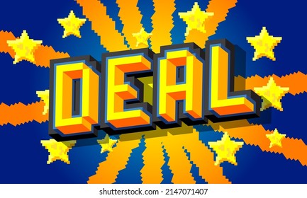 Deal. pixelated word with geometric graphic background. Vector cartoon illustration.