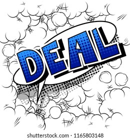 Deal - Vector illustrated comic book style phrase.