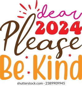Dear 2024 Please Be Kind