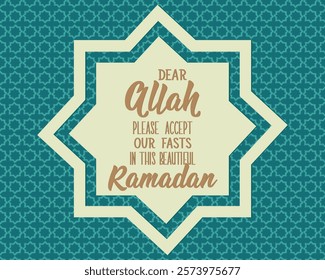 Dear Allah, please accept our fasts in this beautiful Ramadan. Ramadan lettering. Perfect design for greeting cards, posters and social media. Religion Islamic quote