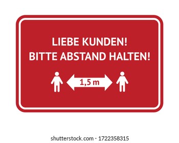 Liebe Kunden! Bitte halten Sie Ihre Distanz! Warnzeichen in deutscher Sprache über die Aufrechterhaltung der sozialen Distanz während des Ausbruchs der Korona-Virus-Pandemie. Liebe Kunden! Nr. 