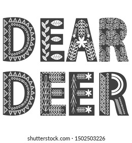 Dear Deer. Scandinavian style lettering. Fashion quote for t-shirt, poster, card