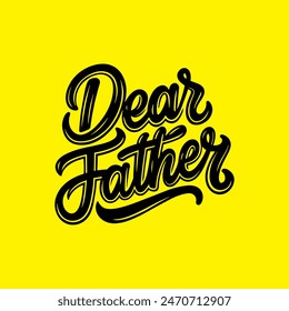 A Dear Father Typography Template For T-shirt Design
