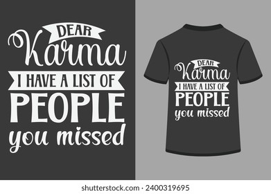 Dear Karma I Have A list Of people You Missed