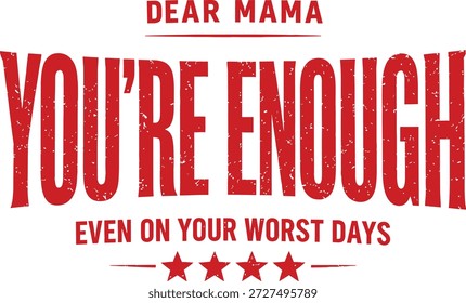 Liebe Mama, du bist genug Typografie Zitat auf weißem Hintergrund
